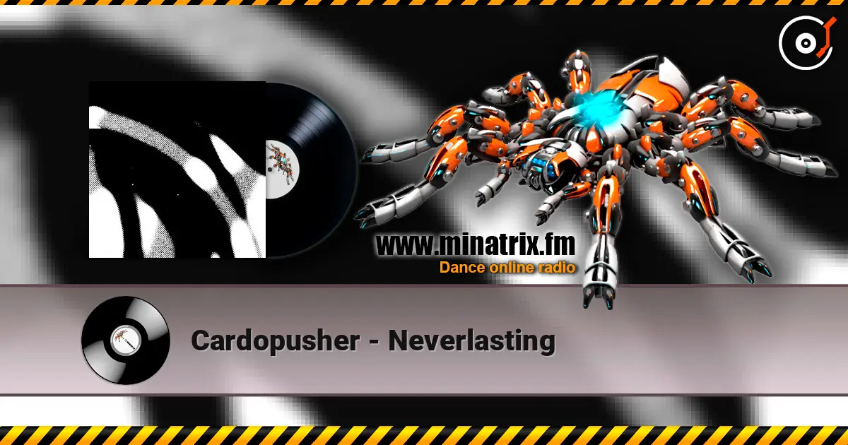 Cardopusher - Neverlasting 高品质在线收听 | Minatrix.FM