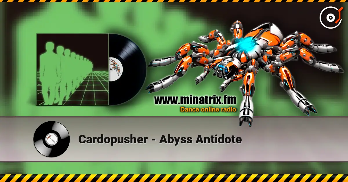 Cardopusher - Abyss Antidote 高品质在线收听 | Minatrix.FM