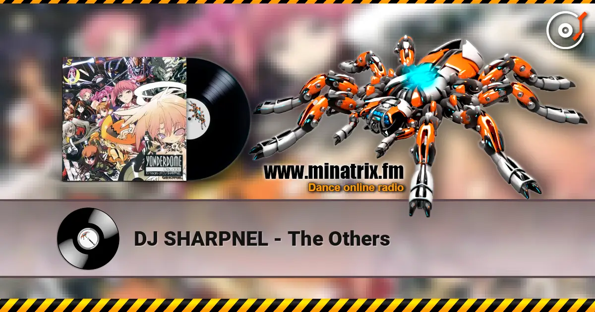DJ SHARPNEL - The Others 高品质在线收听 | Minatrix.FM