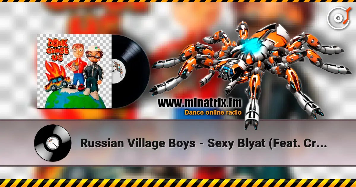 Russian Village Boys - Sexy Blyat (Feat. Crystal F) 高品质在线收听 | Minatrix.FM