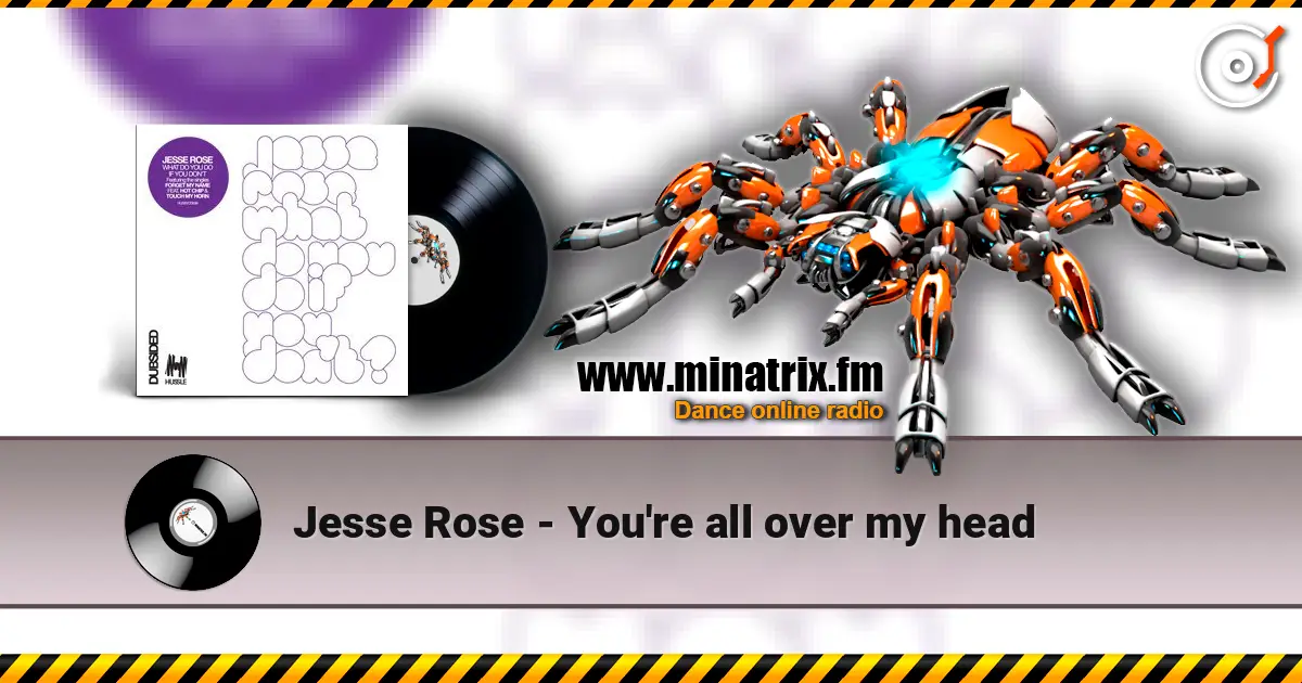 Jesse Rose - You're all over my head 高品质在线收听 | Minatrix.FM
