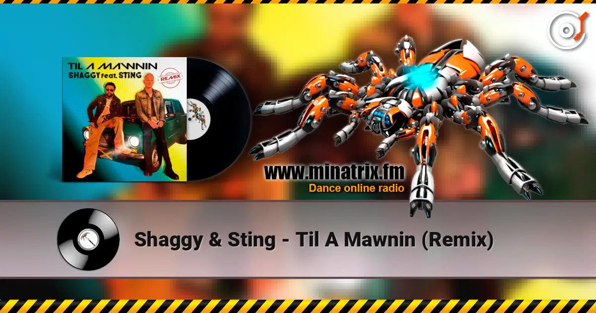 Shaggy & Sting - Til A Mawnin (Remix) 高品质在线收听 | Minatrix.FM