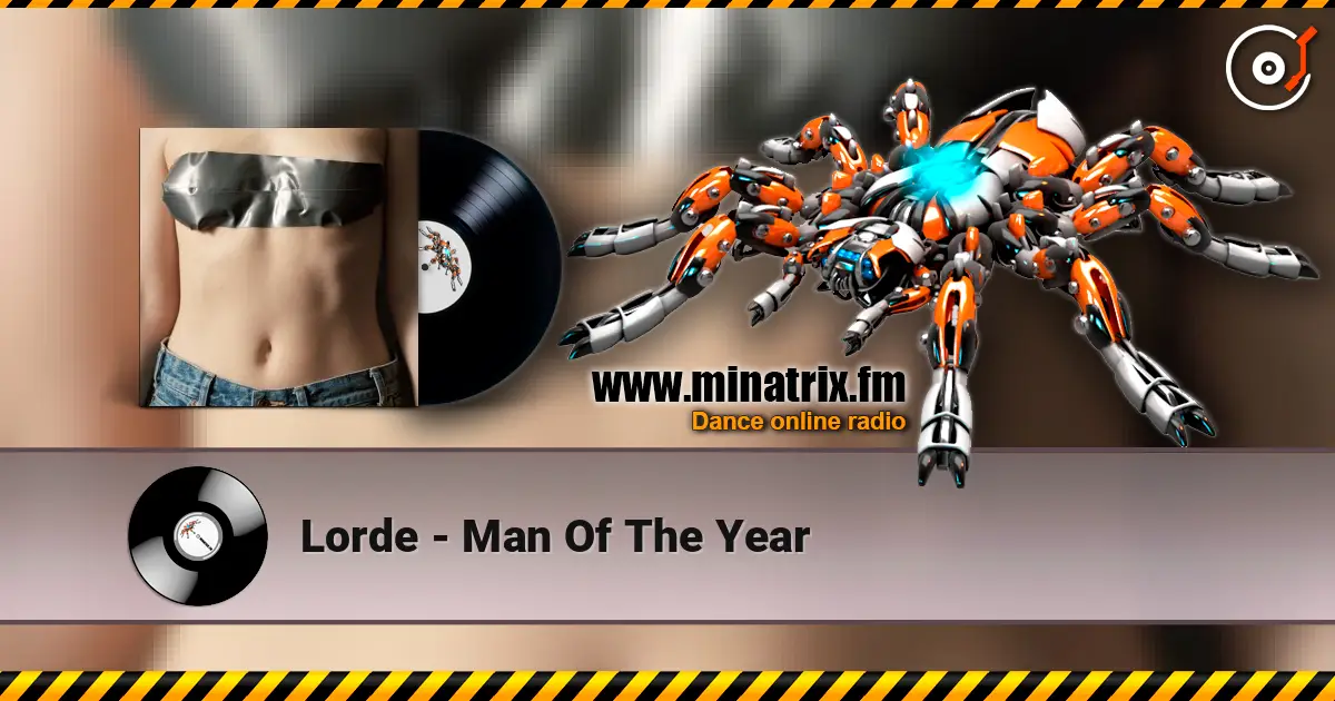 Lorde - Man Of The Year 高品质在线收听 | Minatrix.FM
