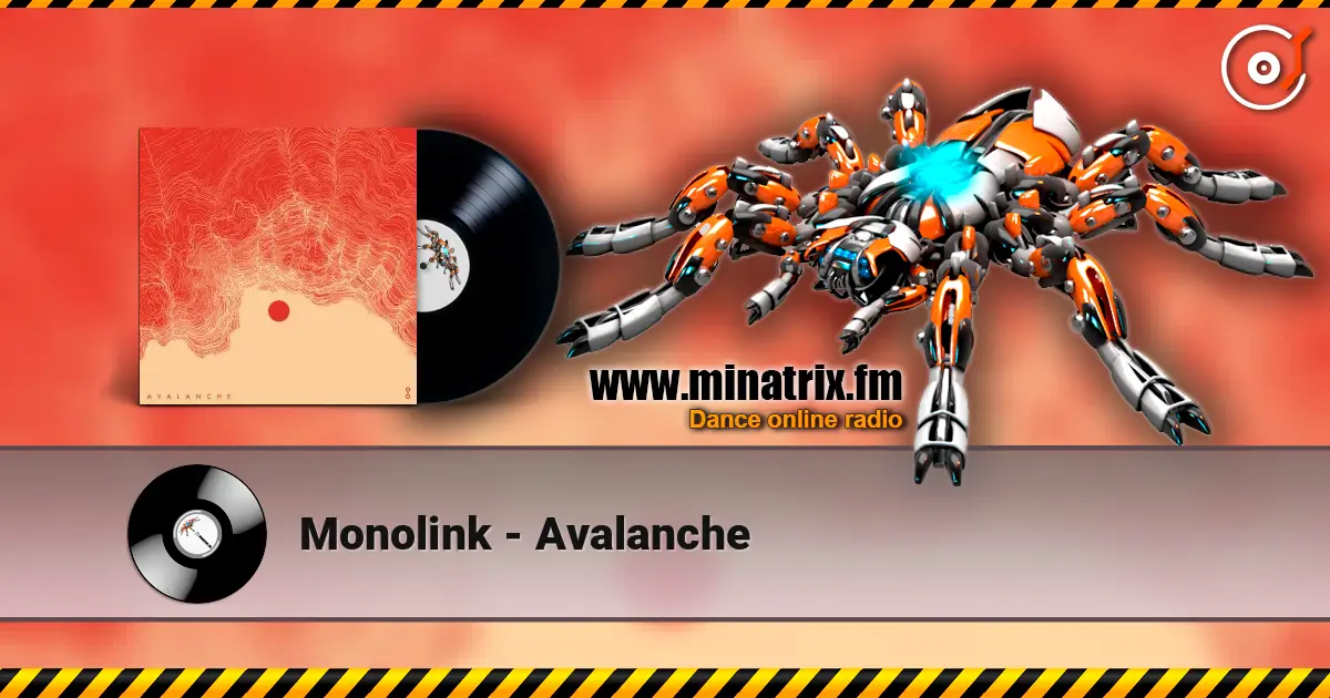 Monolink - Avalanche 高品质在线收听 | Minatrix.FM