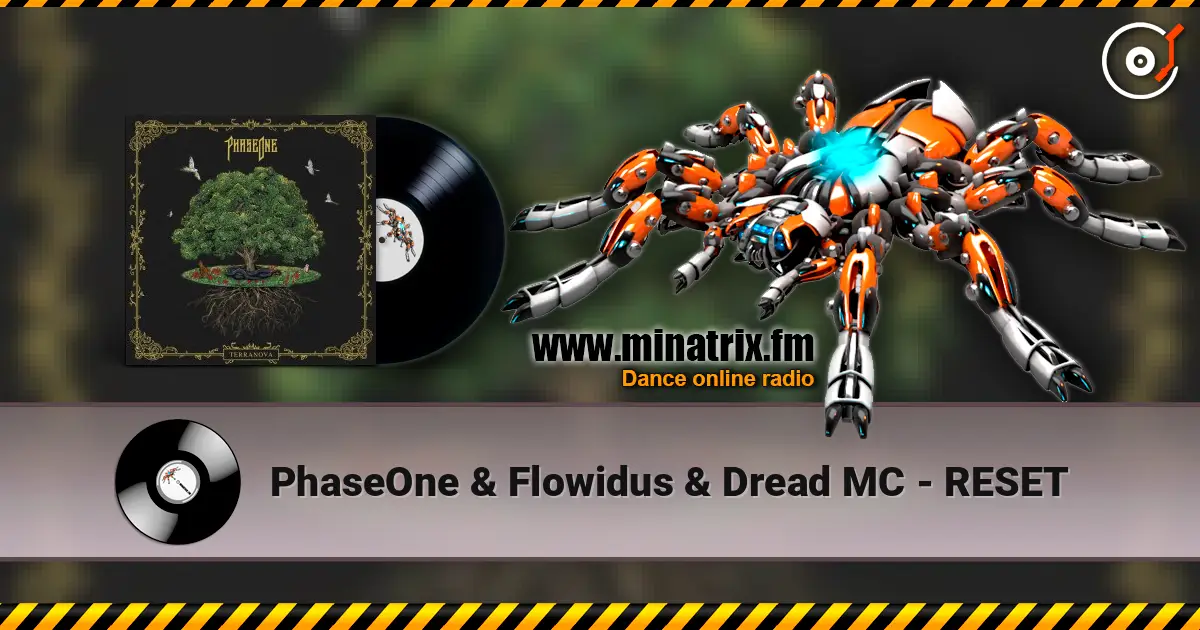 PhaseOne & Flowidus & Dread MC - RESET 高品质在线收听 | Minatrix.FM