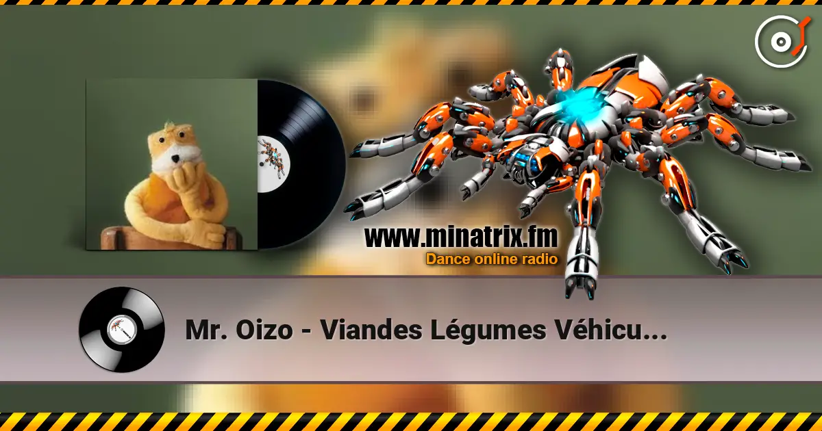Mr. Oizo - Viandes Légumes Véhicules 高品质在线收听 | Minatrix.FM