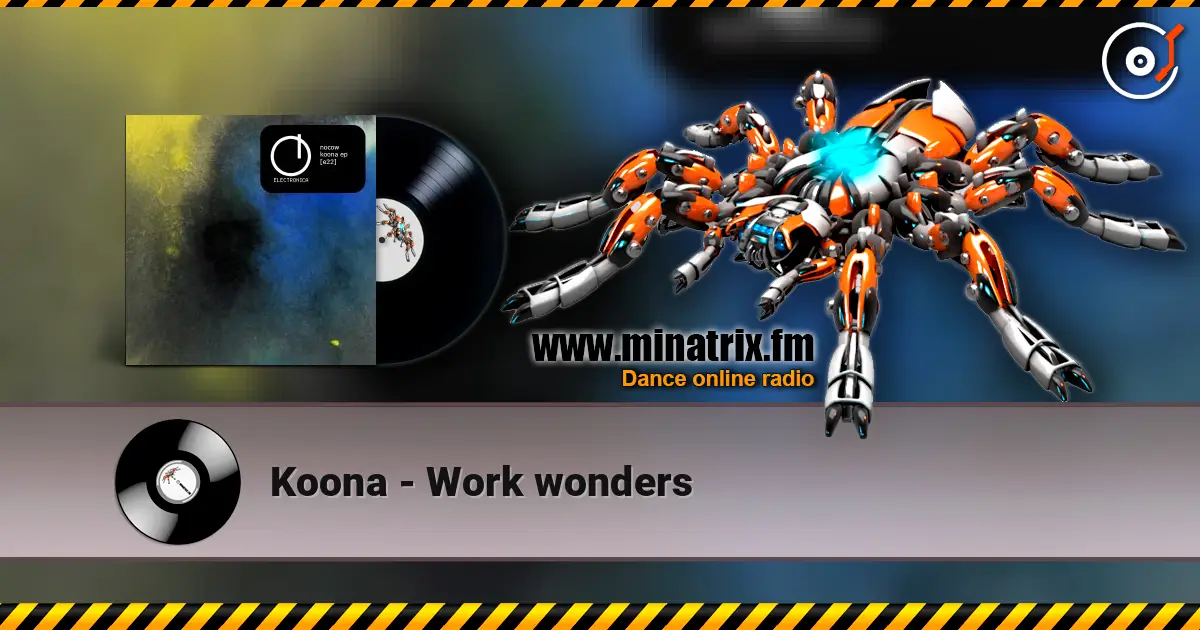 Koona - Work wonders 高品质在线收听 | Minatrix.FM