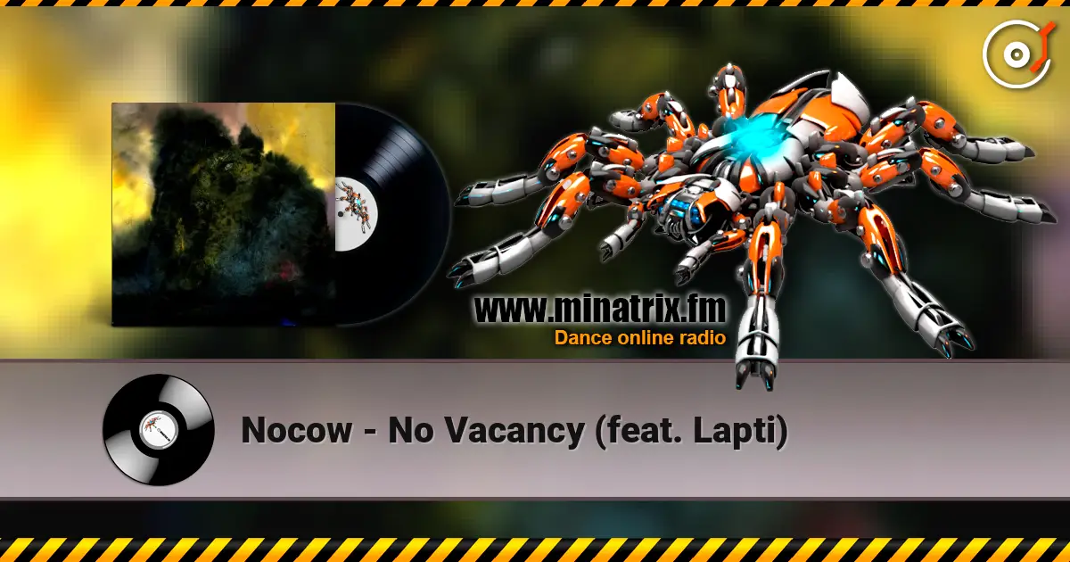 Nocow - No Vacancy (feat. Lapti) 高品质在线收听 | Minatrix.FM