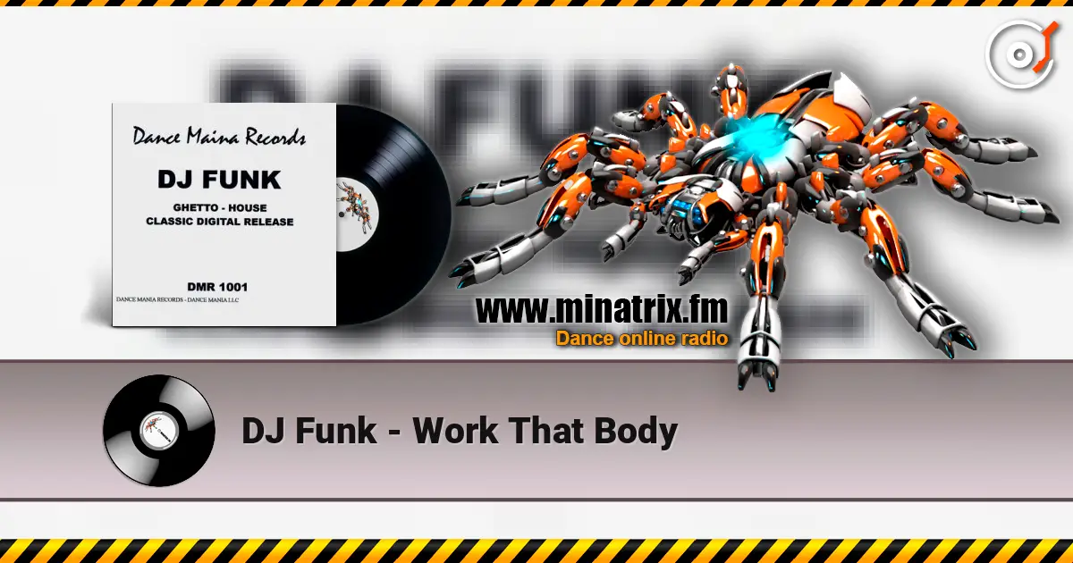 DJ Funk - Work That Body 高品质在线收听 | Minatrix.FM