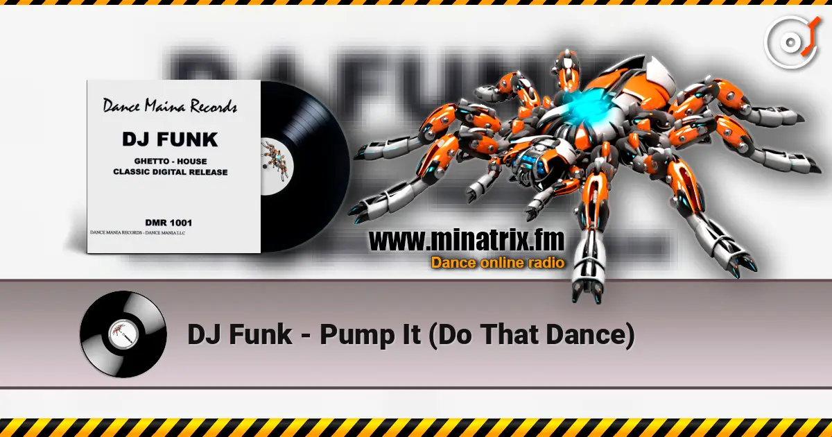 DJ Funk - Pump It (Do That Dance) 高品质在线收听 | Minatrix.FM