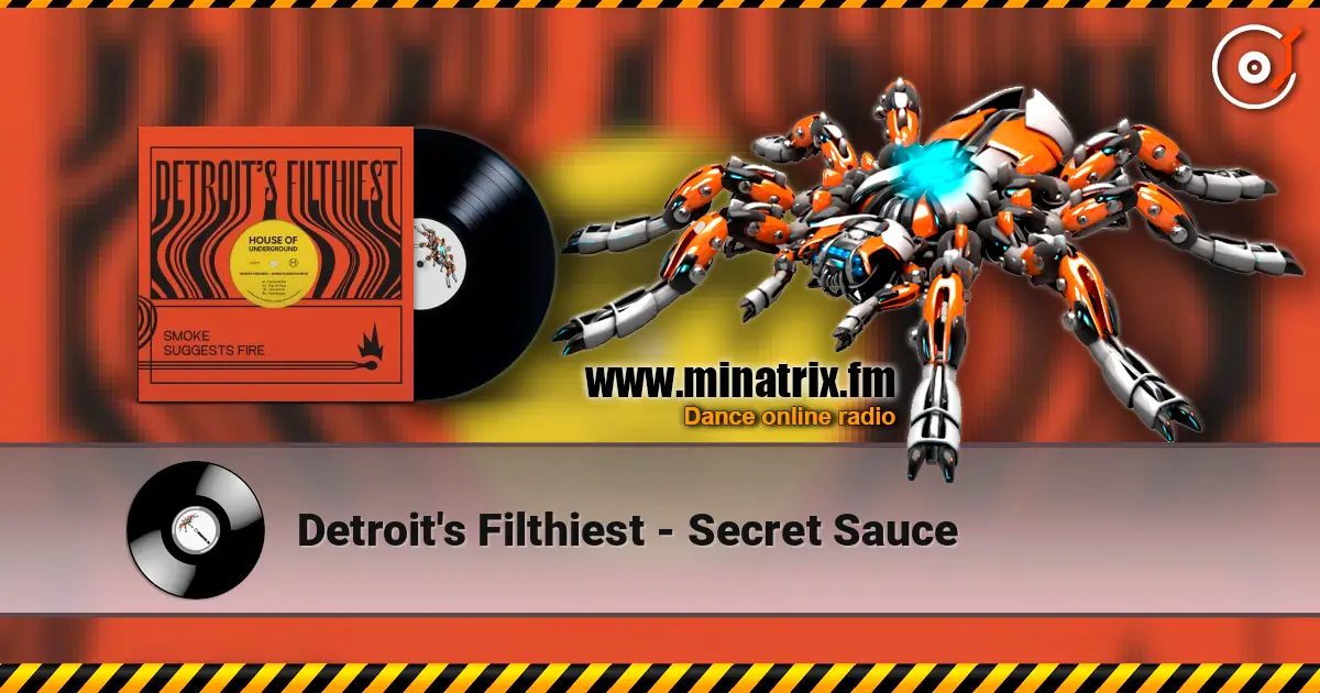Detroit's Filthiest - Secret Sauce 高品质在线收听 | Minatrix.FM