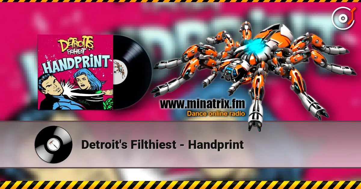 Detroit's Filthiest - Handprint 高品质在线收听 | Minatrix.FM