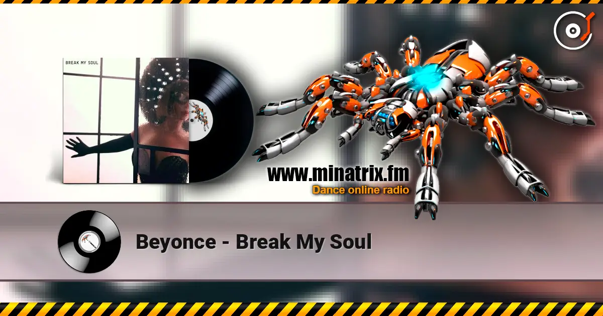 Beyonce - Break My Soul 高品质在线收听 | Minatrix.FM