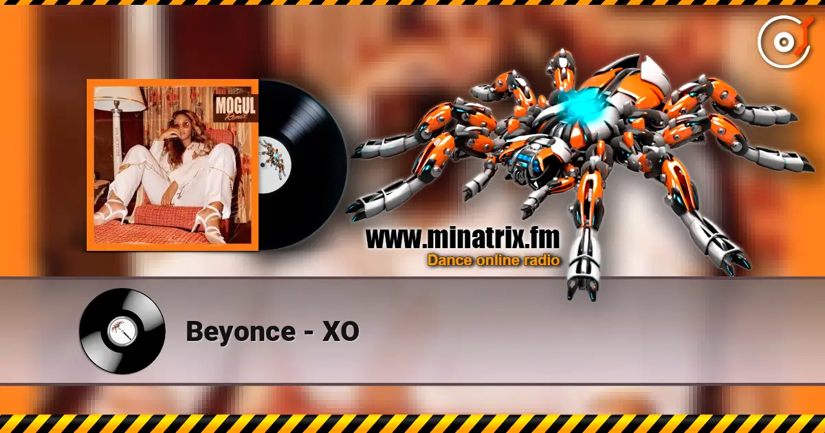 Beyonce - XO 高品质在线收听 | Minatrix.FM