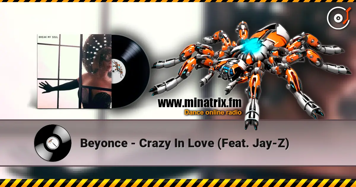Beyonce - Crazy In Love (Feat. Jay-Z) 高品质在线收听 | Minatrix.FM