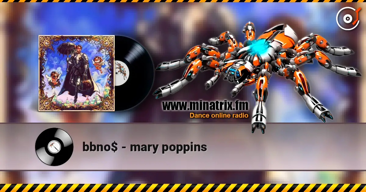 bbno$ - mary poppins 高品质在线收听 | Minatrix.FM