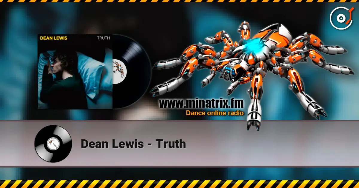 Dean Lewis - Truth 高品质在线收听 | Minatrix.FM