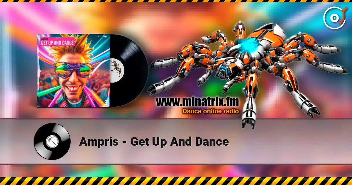 Ampris - Get Up And Dance 高品质在线收听 | Minatrix.FM