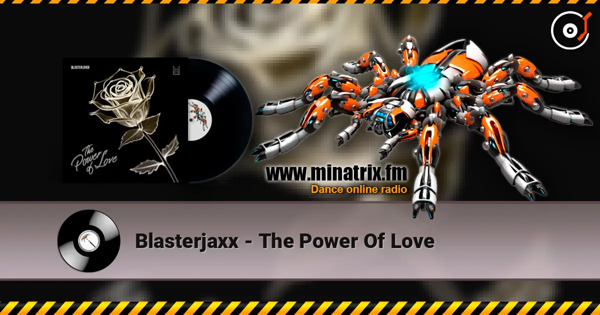 Blasterjaxx - The Power Of Love 高品质在线收听 | Minatrix.FM