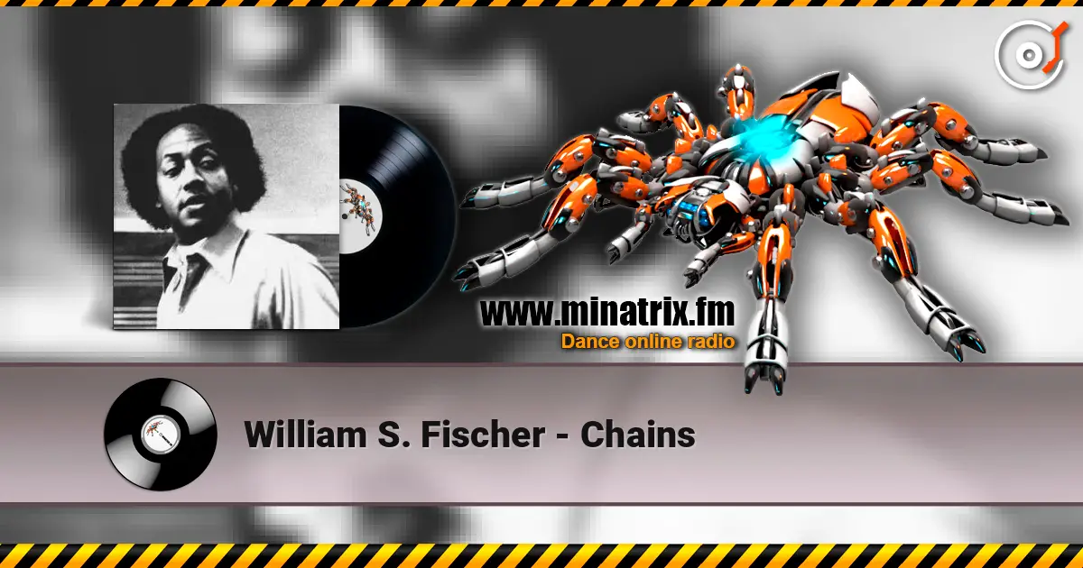 William S. Fischer - Chains listen online in high quality | Minatrix.FM
