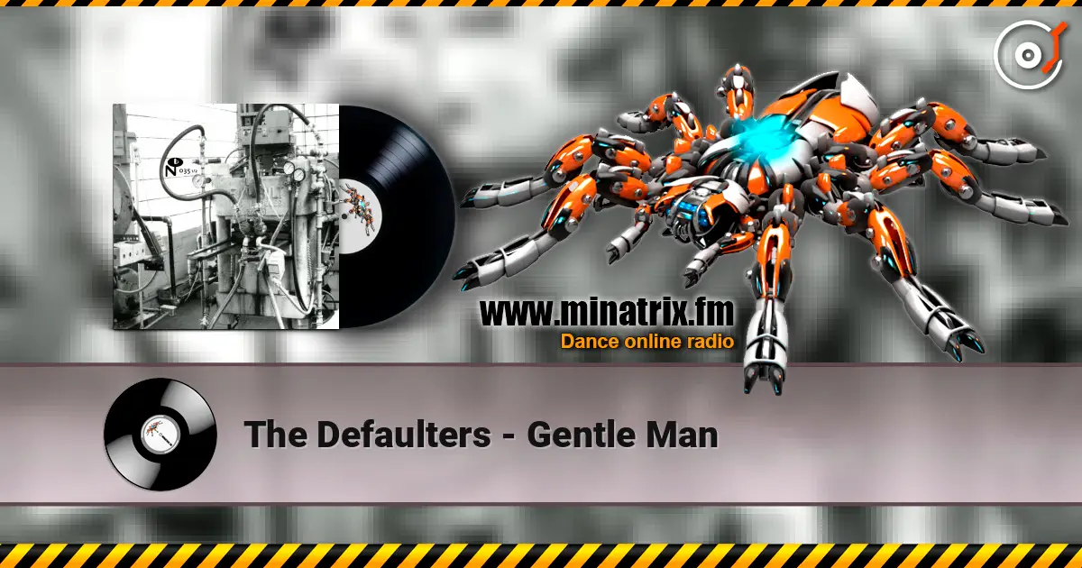 The Defaulters - Gentle Man 高品质在线收听 | Minatrix.FM