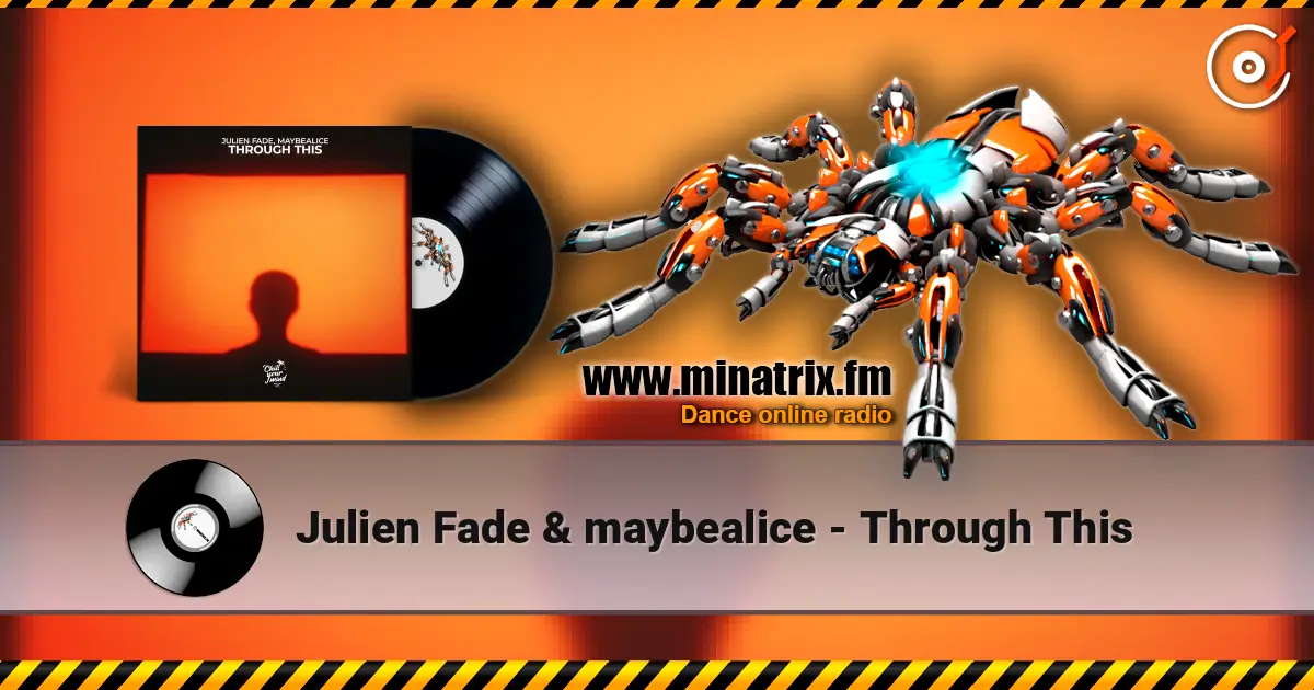 Julien Fade & maybealice - Through This 高品质在线收听 | Minatrix.FM