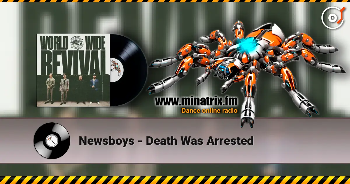 Newsboys - Death Was Arrested 高品质在线收听 | Minatrix.FM