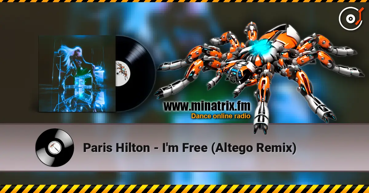 Paris Hilton - I'm Free (Altego Remix) 高品质在线收听 | Minatrix.FM