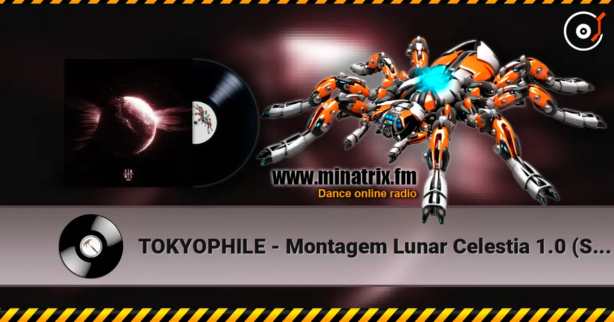 TOKYOPHILE - Montagem Lunar Celestia 1.0 (SLOWED) 高品质在线收听 | Minatrix.FM