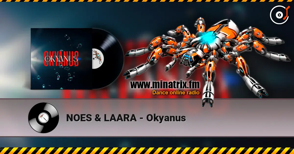 NOES & LAARA - Okyanus 高品质在线收听 | Minatrix.FM