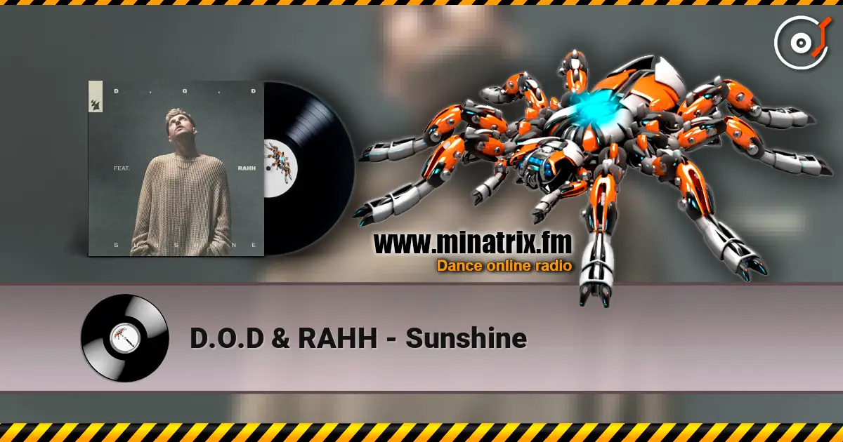 D.O.D & RAHH - Sunshine 高品质在线收听 | Minatrix.FM