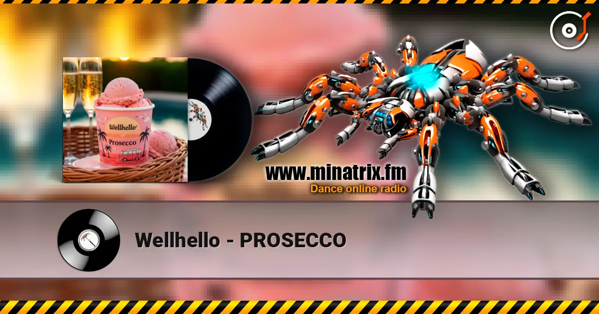 Wellhello - PROSECCO 高品质在线收听 | Minatrix.FM