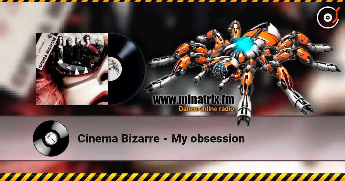 Cinema Bizarre - My obsession 高品质在线收听 | Minatrix.FM