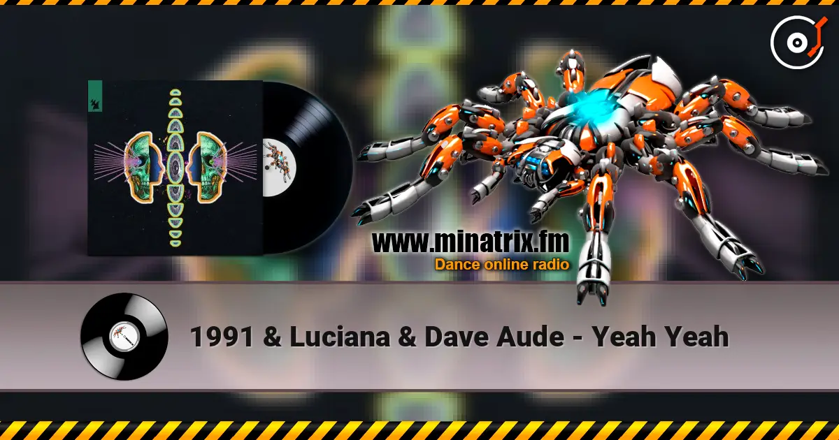 1991 & Luciana & Dave Aude - Yeah Yeah 高品质在线收听 | Minatrix.FM