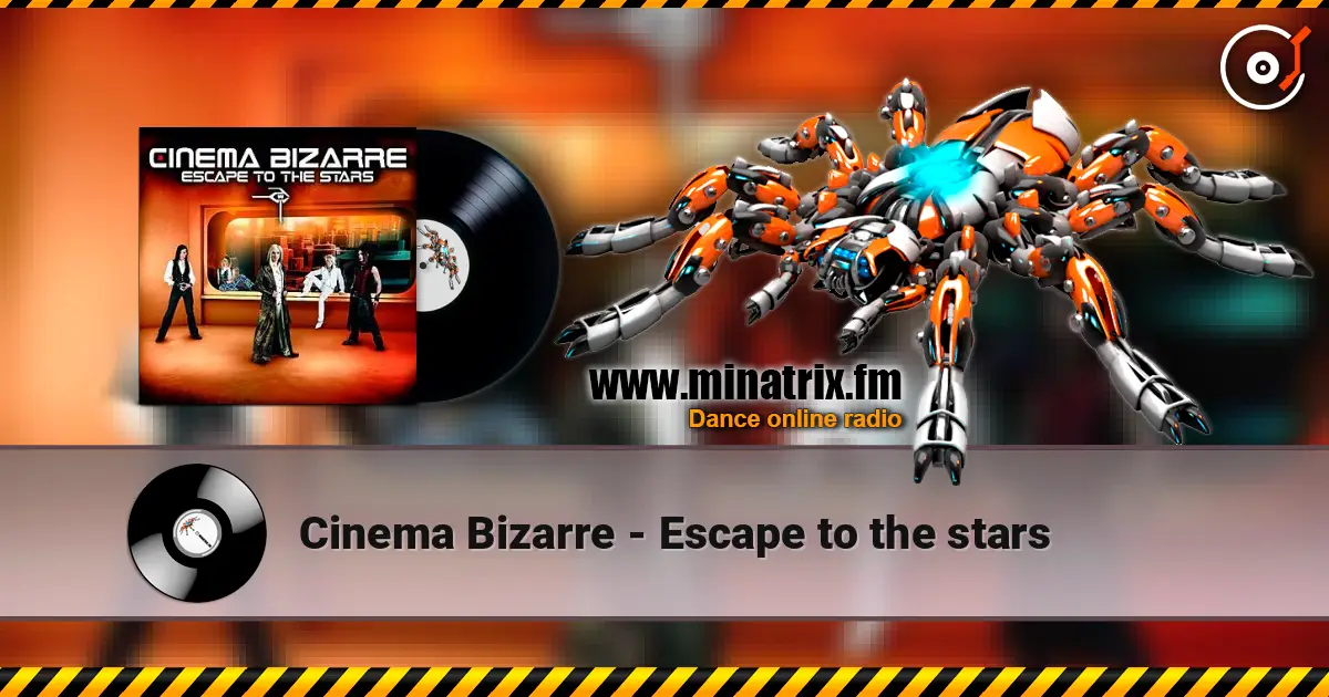 Cinema Bizarre - Escape to the stars 高品质在线收听 | Minatrix.FM