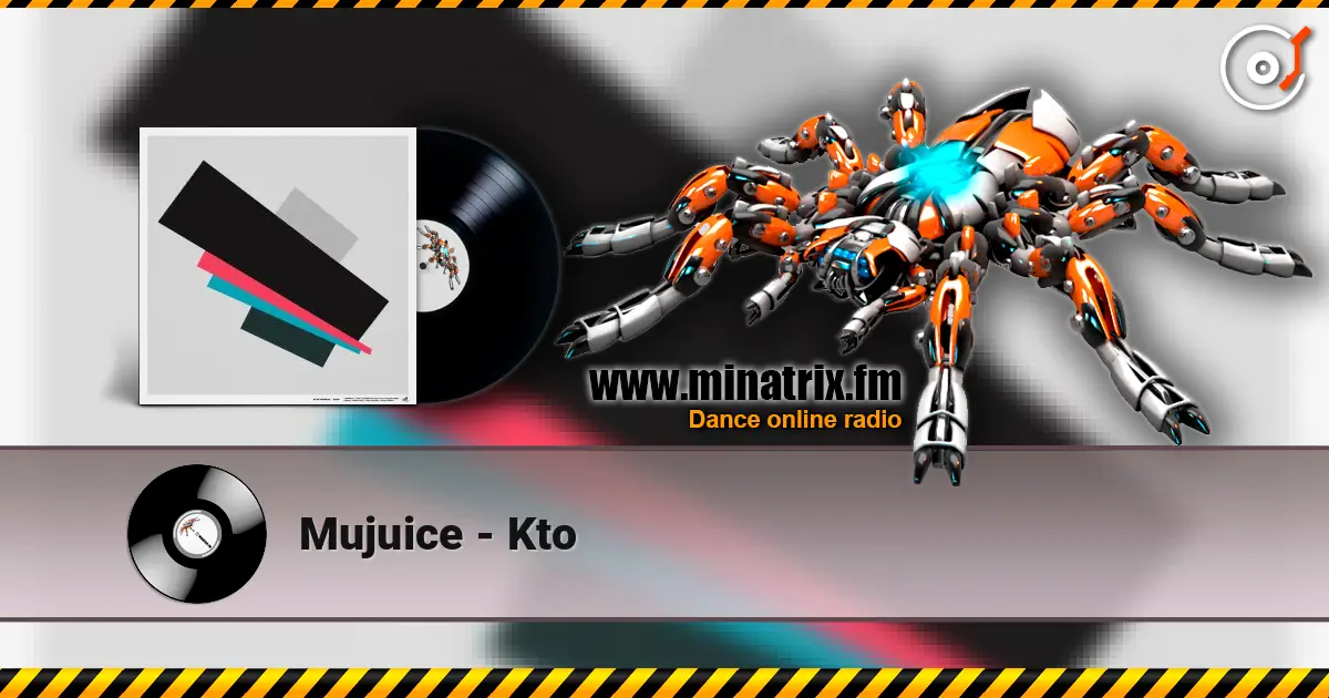 Mujuice - Kto 高品质在线收听 | Minatrix.FM