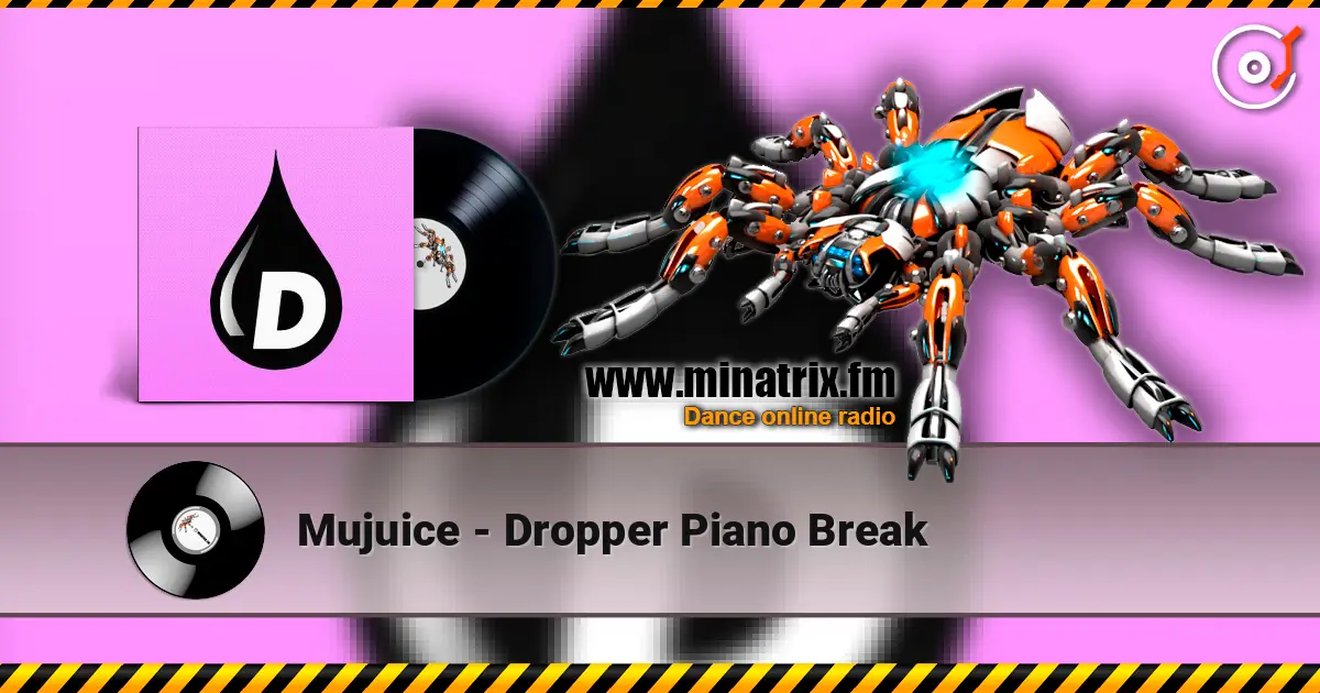 Mujuice - Dropper Piano Break 高品质在线收听 | Minatrix.FM