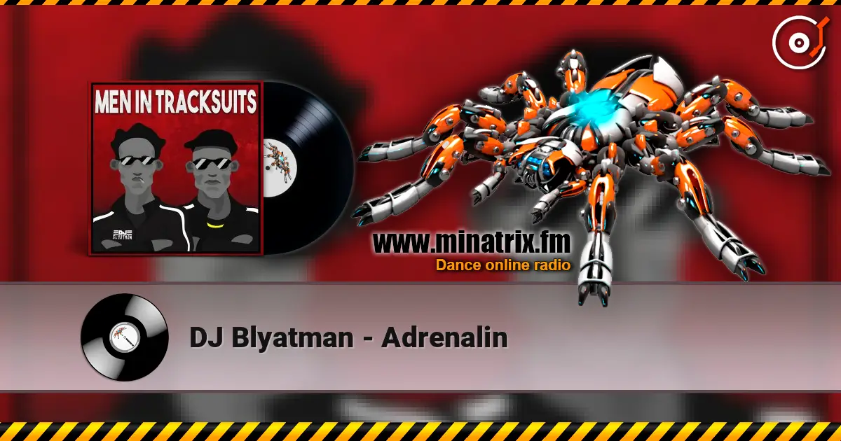 DJ Blyatman - Adrenalin 高品质在线收听 | Minatrix.FM
