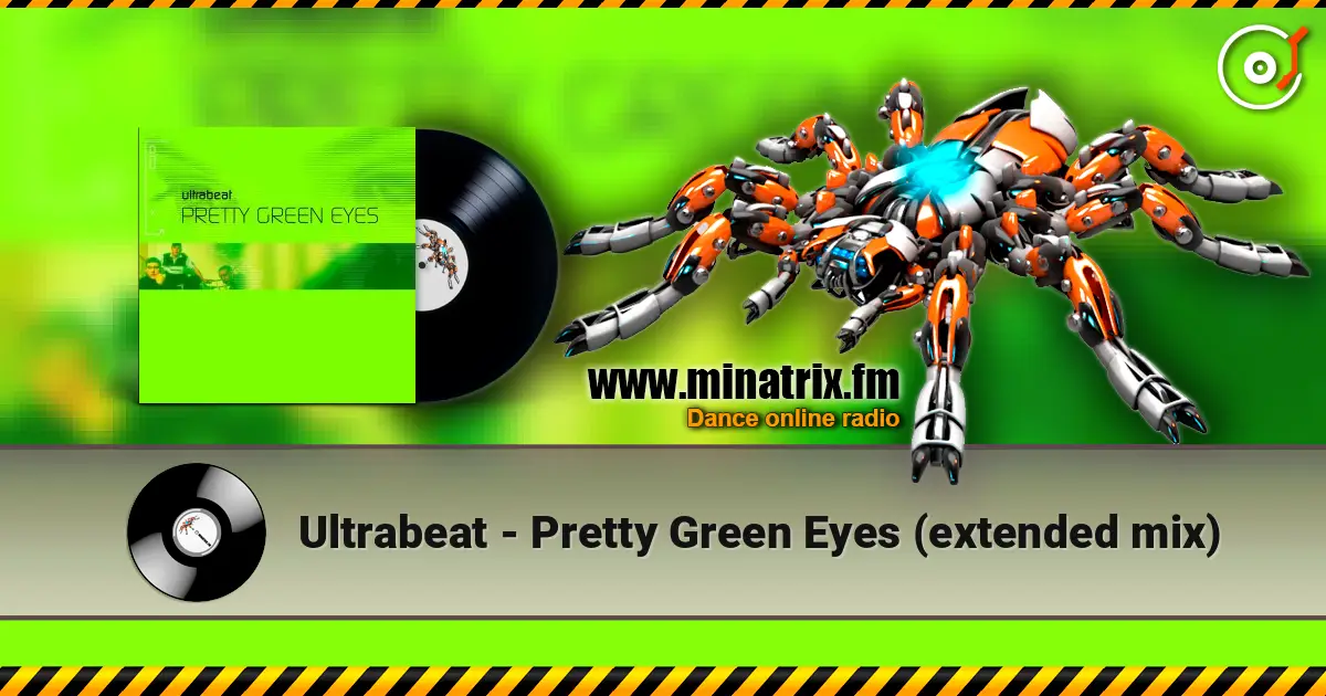 Ultrabeat - Pretty Green Eyes (extended mix) 高品质在线收听 | Minatrix.FM