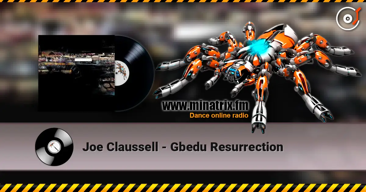 Joe Claussell - Gbedu Resurrection 高品质在线收听 | Minatrix.FM