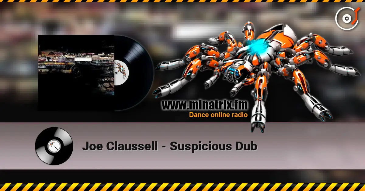 Joe Claussell - Suspicious Dub 高品质在线收听 | Minatrix.FM