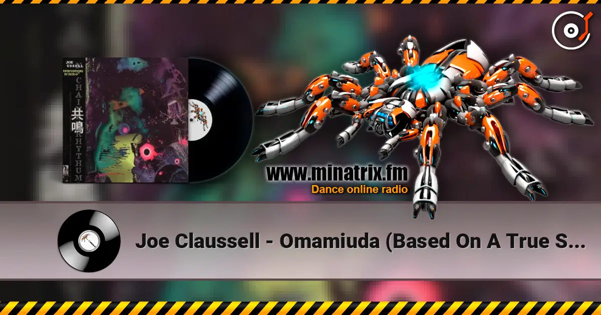 Joe Claussell - Omamiuda (Based On A True Story) 高品质在线收听 | Minatrix.FM
