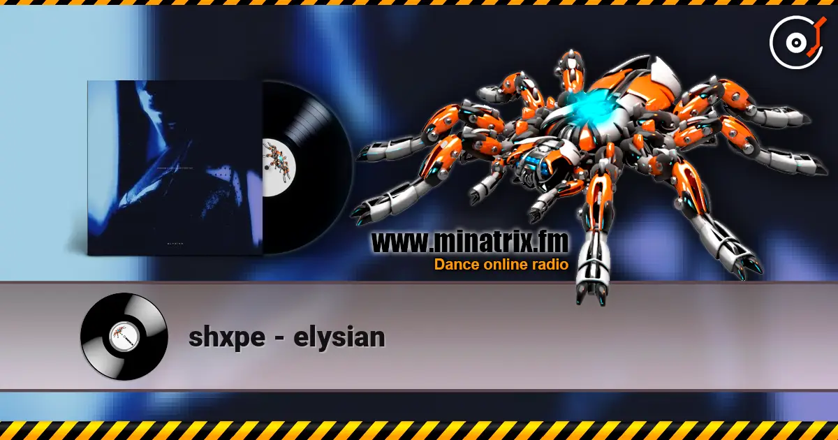 shxpe - elysian 高品质在线收听 | Minatrix.FM
