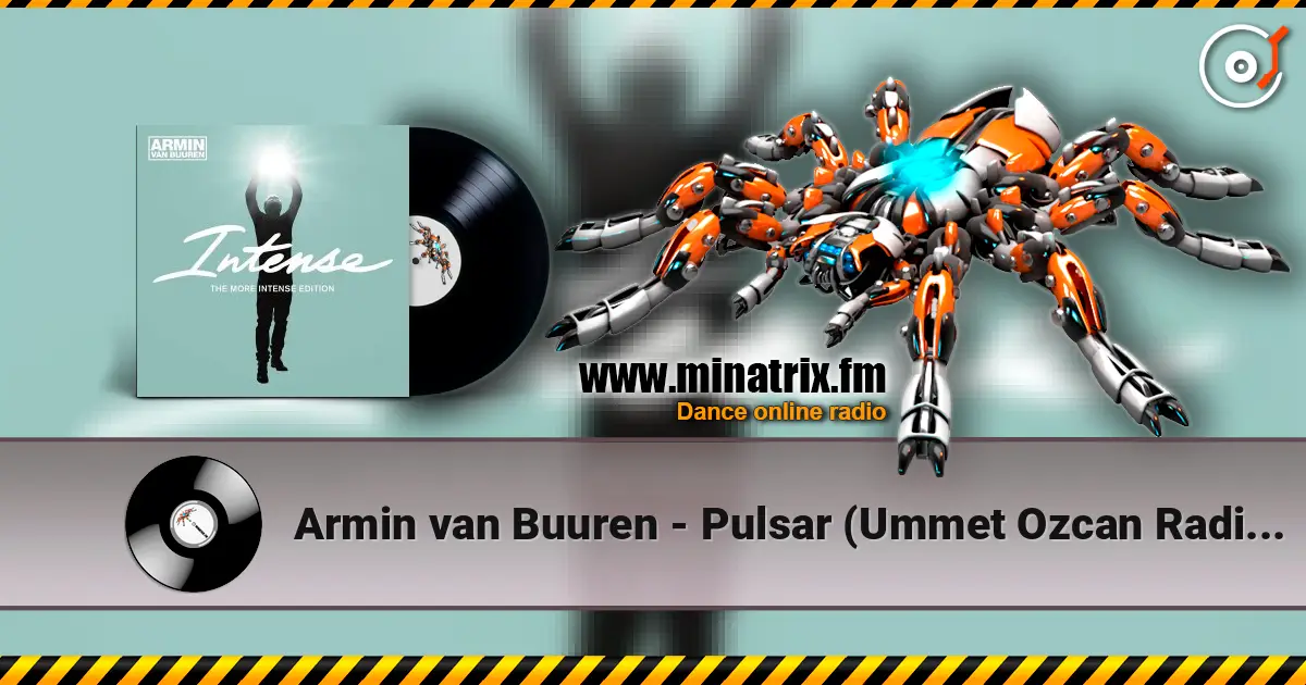 Armin van Buuren - Pulsar (Ummet Ozcan Radio Edit) 高品质在线收听 | Minatrix.FM