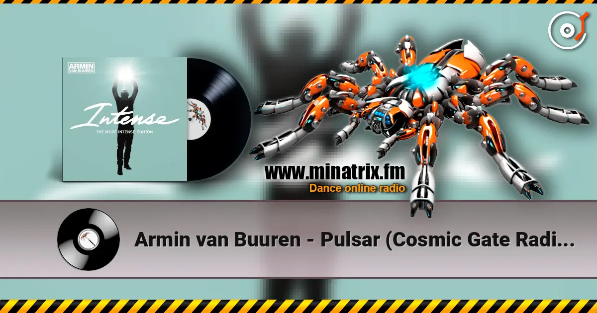Armin van Buuren - Pulsar (Cosmic Gate Radio Edit) 高品质在线收听 | Minatrix.FM