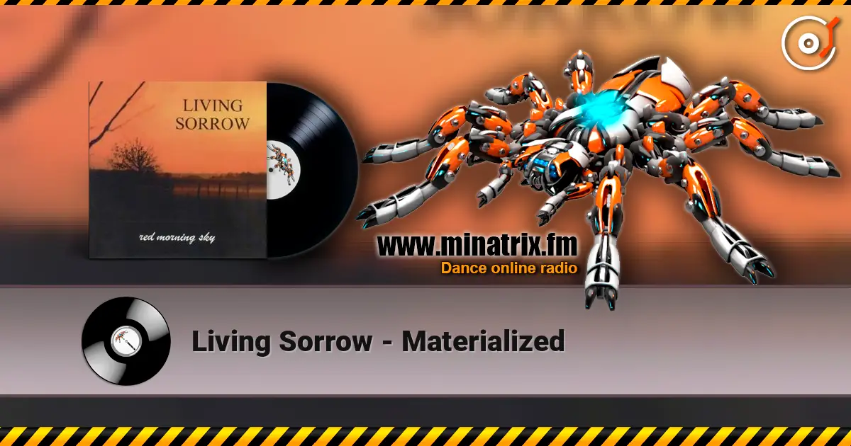 Living Sorrow - Materialized 高品质在线收听 | Minatrix.FM