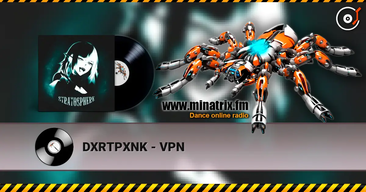 DXRTPXNK - VPN 高品质在线收听 | Minatrix.FM