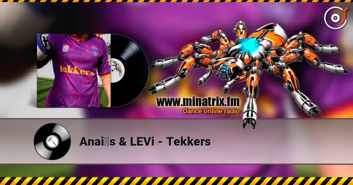 Anaïs & LEVi - Tekkers 高品质在线收听 | Minatrix.FM