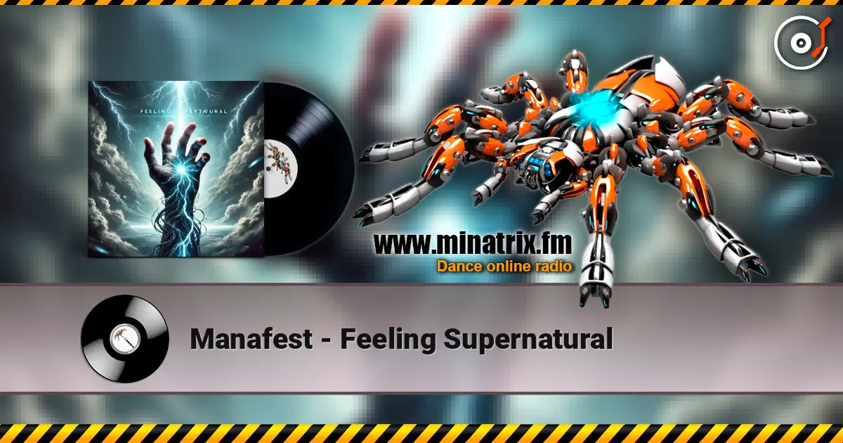 Manafest - Feeling Supernatural 高品质在线收听 | Minatrix.FM