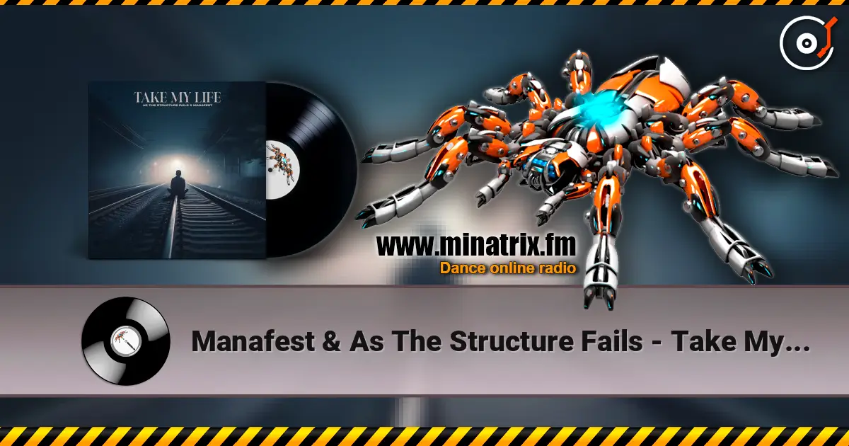 Manafest & As The Structure Fails - Take My Life 高品质在线收听 | Minatrix.FM